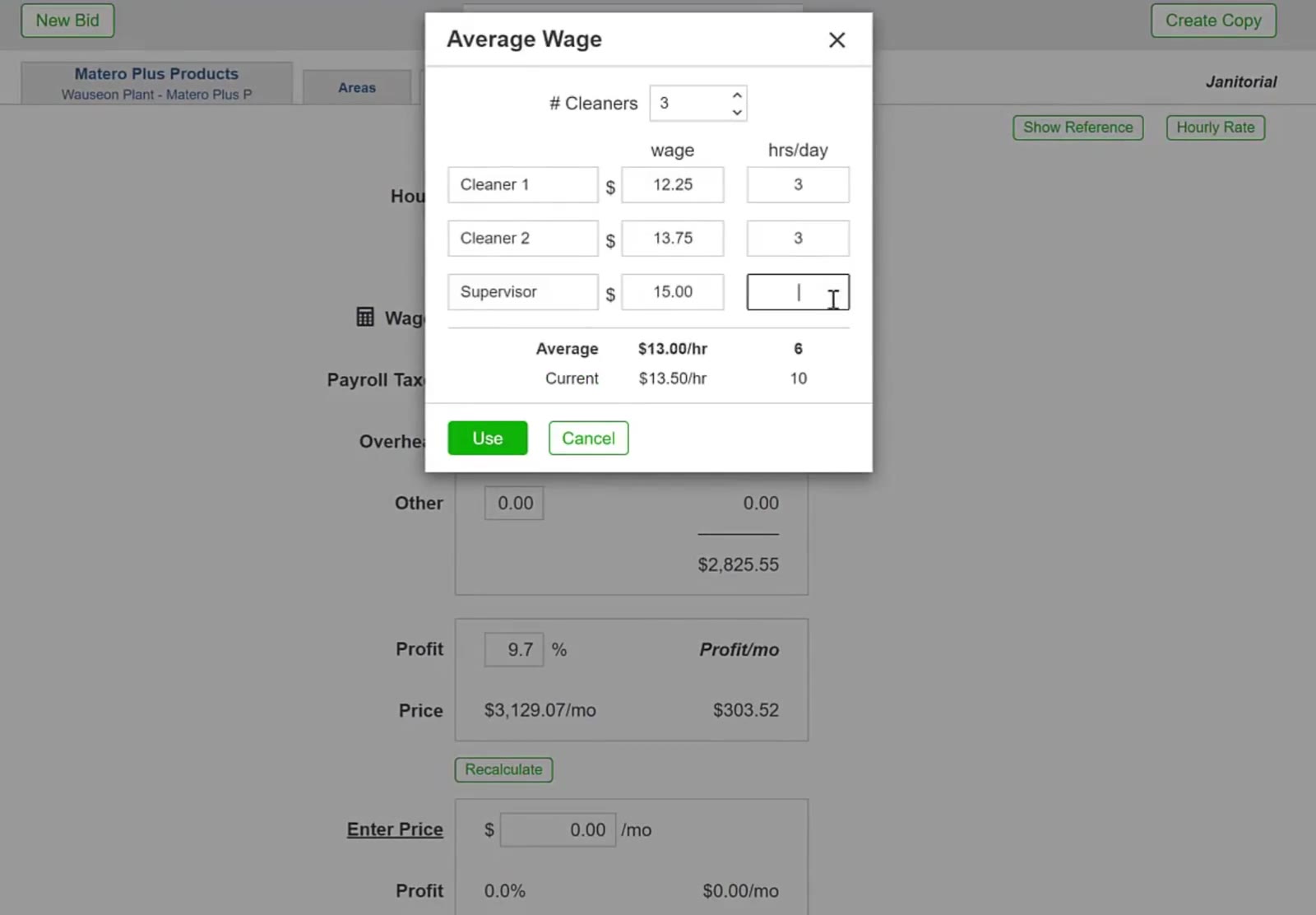 Enter a wage and the hours per day for each person on the job.